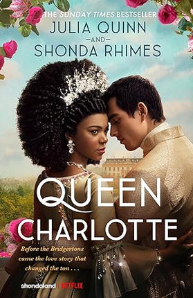 Queen Charlotte: Before the Bridgertons came the love story that changed the ton...