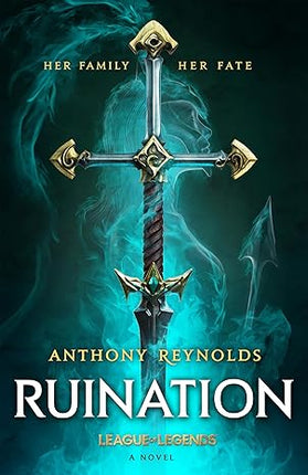 Ruination: A League of Legends Novel