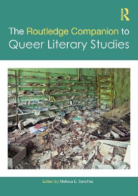 Routledge Companion to Queer Literary Studies