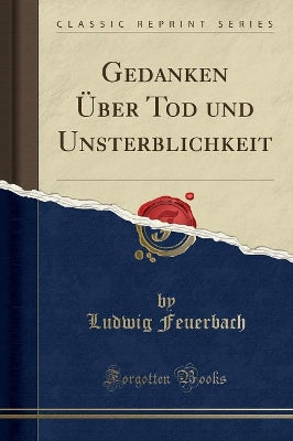 Gedanken Über Tod Und Unsterblichkeit (Classic Reprint)