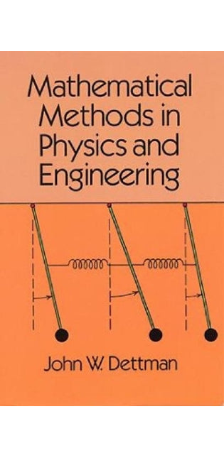 Mathematical Methods in Physics and Engineering
