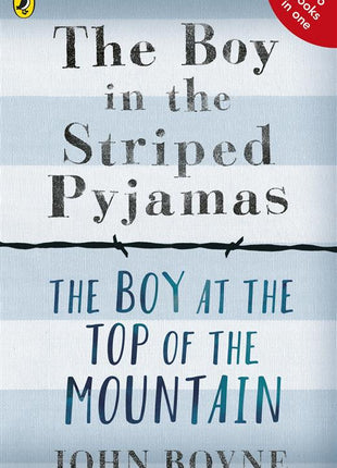 The Boy in the Striped Pyjamas + The Boy at the Top of the Mountain