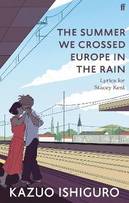 Summer We Crossed Europe in the Rain