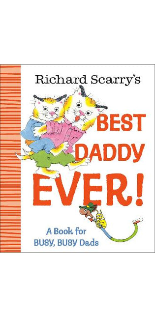 Richard Scarry's Best Daddy Ever!