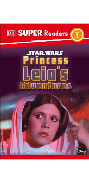 DK Super Readers Level 1 Star Wars Princess Leia's Adventures