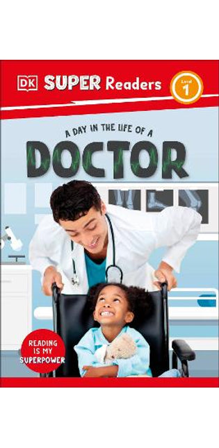 DK Super Readers Level 1 A Day in the Life of a Doctor