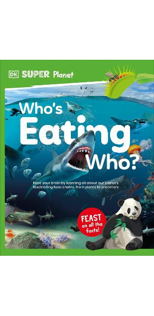 DK Super Planet Whoâ€™s Eating Who?