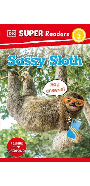 DK Super Readers Level 2 Sassy Sloth