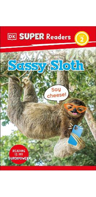 DK Super Readers Level 2 Sassy Sloth