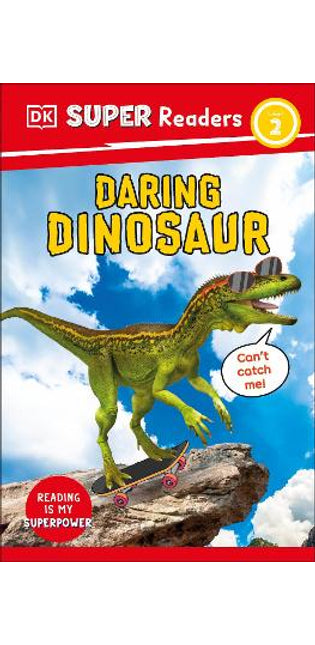 DK Super Readers Level 2 Daring Dinosaur