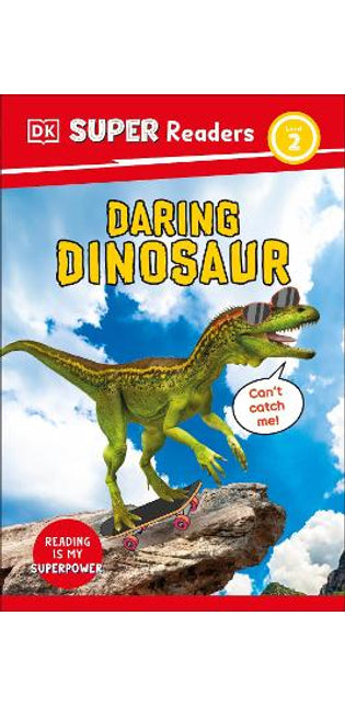 DK Super Readers Level 2 Daring Dinosaur