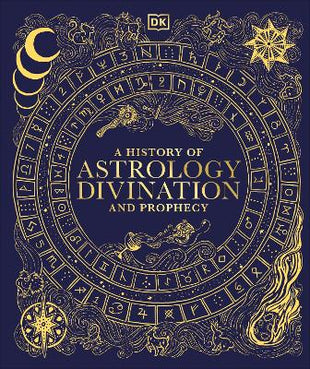 History of Astrology, Divination and Prophecy
