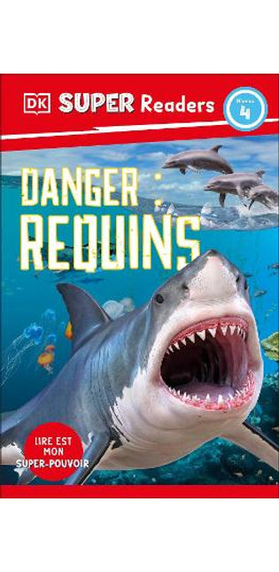 DDK Super Readers Level 4 French Translation Shark Attack - Danger : Requins