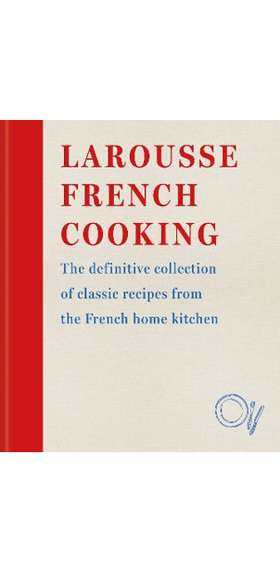 Larousse French Cooking