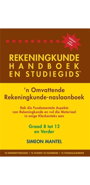 Rekeningkunde handboek en studiegids Graad: 8 tot 12 en Verder