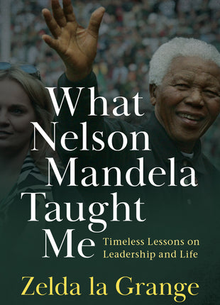 What Nelson Mandela Taught Me