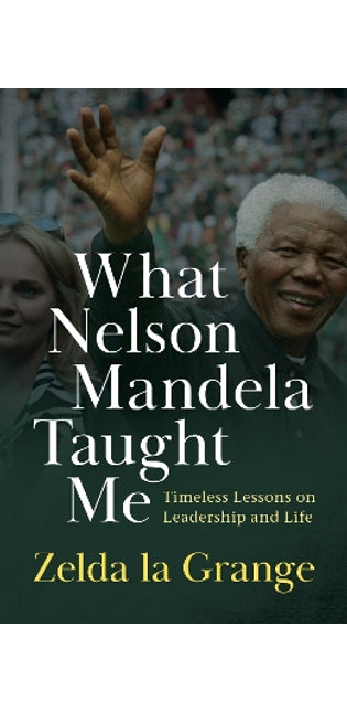 What Nelson Mandela Taught Me