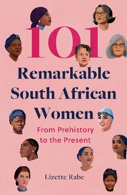 101 Remarkable South African Women
