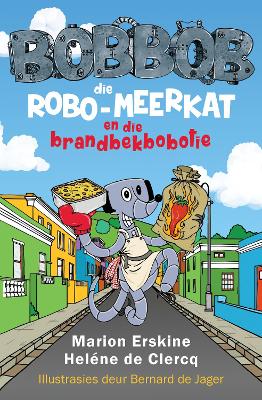 Bobbob die Robo-Meerkat en die Brandbekbobotie