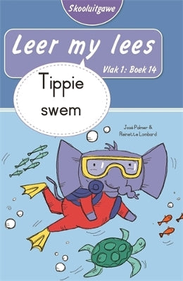 Leer my lees (Vlak 1 Boek 14): Tippie swem (Skooluitgawe)