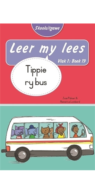 Leer my lees (Vlak 1 Boek 19): Tippie ry bus (Skooluitgawe)