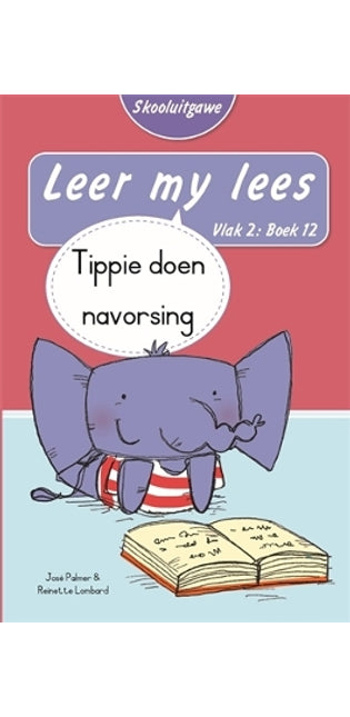 Leer my lees (Vlak 2 Boek 12): Tippie doen navorsing (Skooluitgawe)