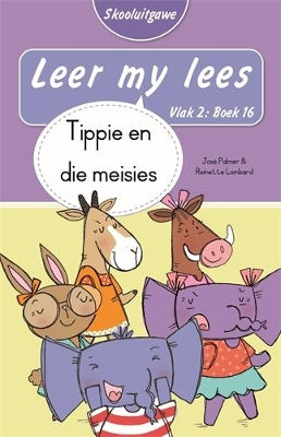 Leer my lees (Vlak 2 Boek 16): Tippie en die meisies (Skooluitgawe)