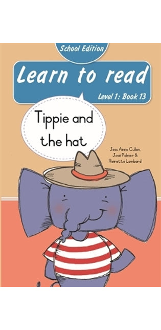 Learn to read (Level 1 Book 13): Tippie and the hat (School Edition)