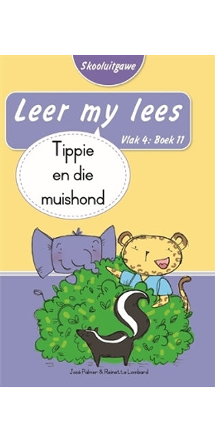 Leer my lees (Vlak 4 Boek 11): Tippie en die muishond (Skooluitgawe)