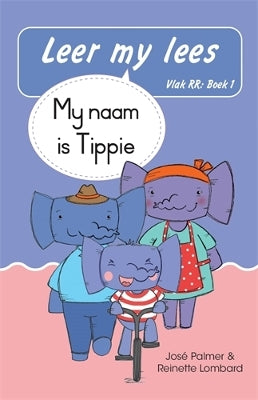 Leer my lees (Vlak RR) 1: My naam is Tippie (Skooluitgawe)