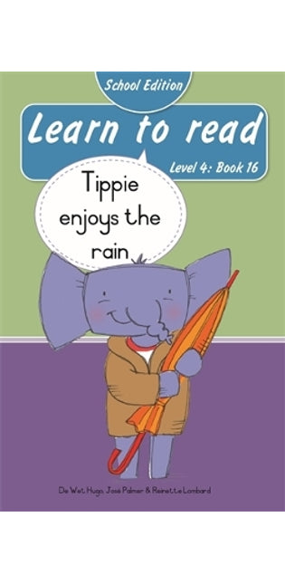 Learn to read (Level 4 Book 16): Tippie enjoys the rain (School Edition)
