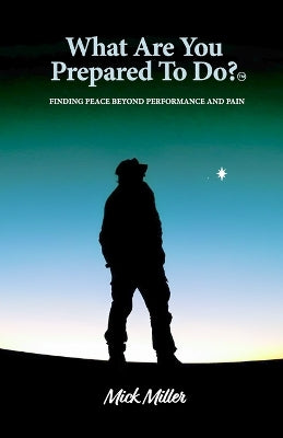 "What Are You Prepared To Do" ?(tm)