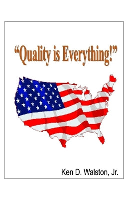 "Quality is Everything!"
