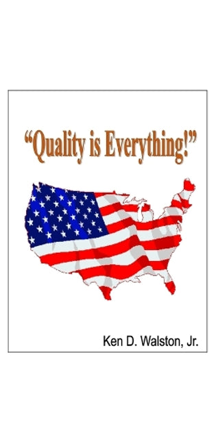 "Quality is Everything!"