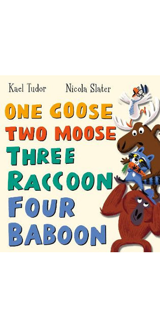One Goose, Two Moose, Three Raccoon, Four Baboon