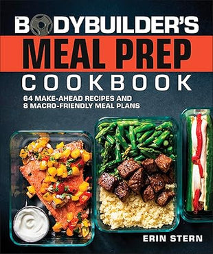 Bodybuilder's Meal Prep Cookbook