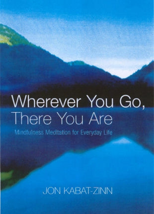 Wherever You Go, There You Are