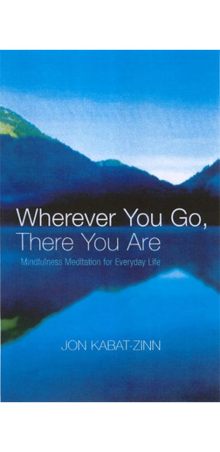 Wherever You Go, There You Are