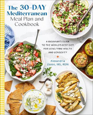 30-Day Mediterranean Meal Plan and Cookbook