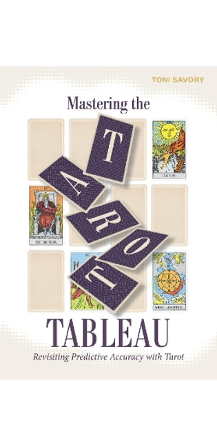 Mastering the Tarot Tableau