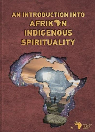 Introduction To Afrikan Indigenous Spirituality