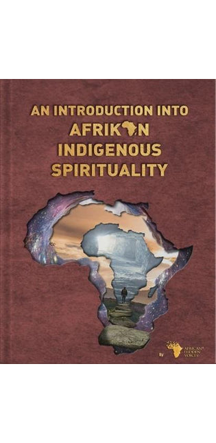 An Introduction Into Afrikan Indigenous Spirituality