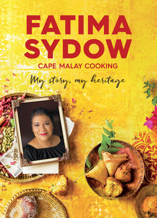 Cape Malay Cooking - My Story, My Heritage