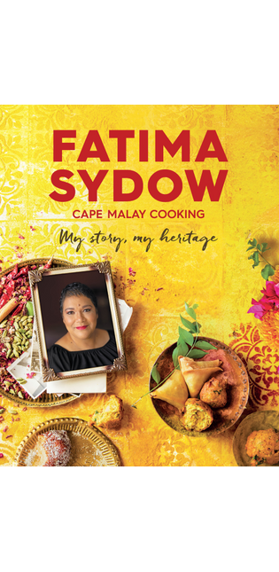 Cape Malay Cooking - My Story, My Heritage