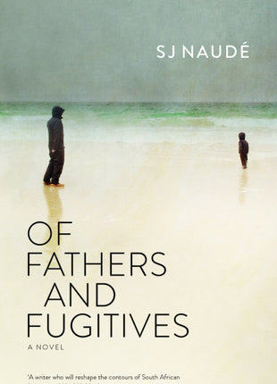 Of Fathers and Fugitives