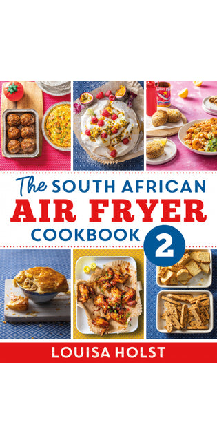 The South African Air Fryer Cookbook 2