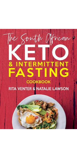South African Keto & Intermittent Fasting Cookbook, The