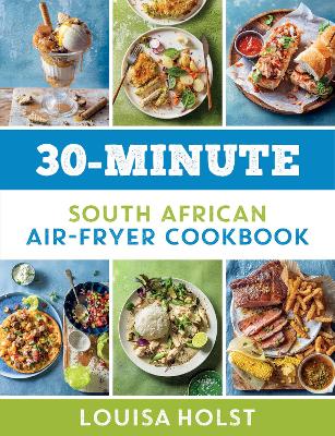 30-Minute South African Air-Fryer Cookbook