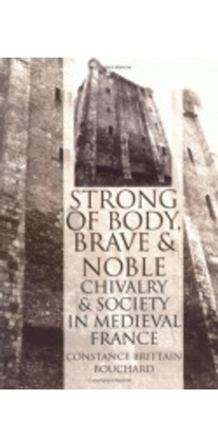 "Strong of Body, Brave and Noble"