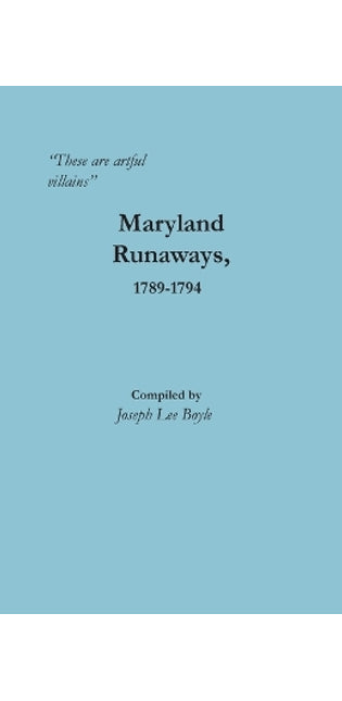 "These are artful villains" Maryland Runaways, 1789-1794